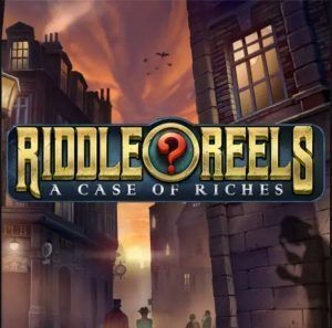 riddle reels a case of riches