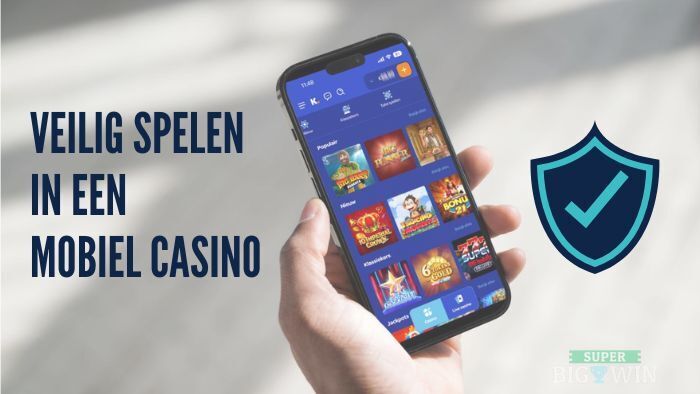 Veilig spelen mobiel casino